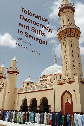 Tolerance, Democracy, and Sufis in Senegal  by Mamadou Diouf at Abbey's Bookshop, 