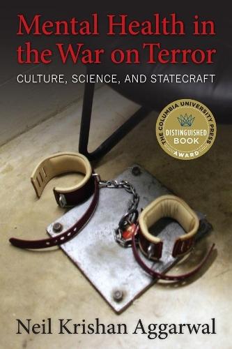 Mental Health in the War on Terror: Culture, Science, and Statecraft  by Neil K. Aggarwal at Abbey's Bookshop, 