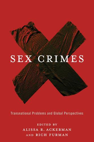 Sex Crimes: Transnational Problems and Global Perspectives  by Alissa Ackerman at Abbey's Bookshop, 