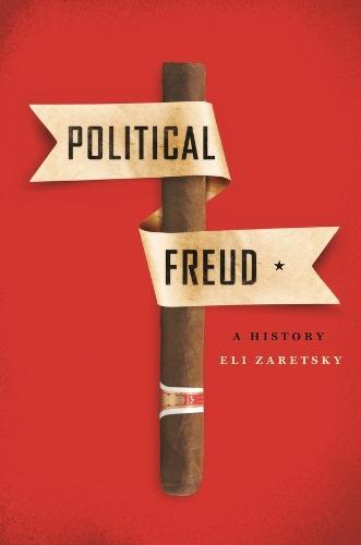 Political Freud: A History  by Eli Zaretsky at Abbey's Bookshop, 