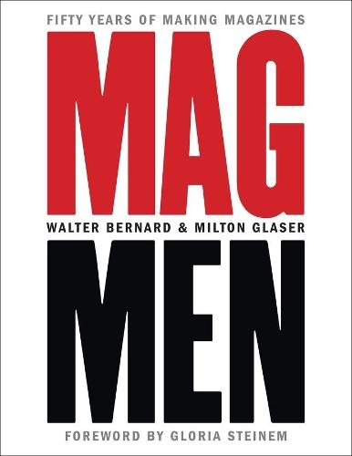 Mag Men: Fifty Years of Making Magazines  by Walter Bernard at Abbey's Bookshop, 