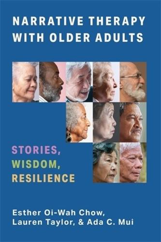 Narrative Therapy with Older Adults: Stories, Wisdom, Resilience  by Dr. Esther Chow at Abbey's Bookshop, 