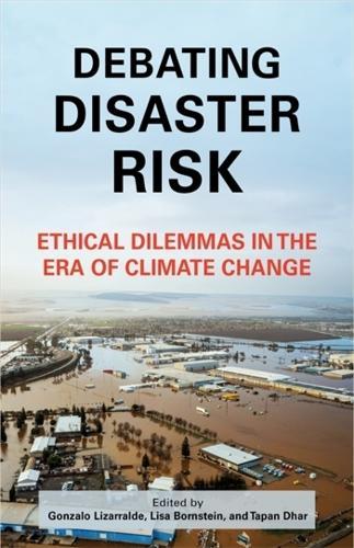 Debating Disaster Risk: Ethical Dilemmas in the Era of Climate Change
