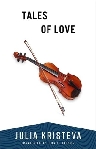 Tales of Love  by Julia Kristeva at Abbey's Bookshop, 
