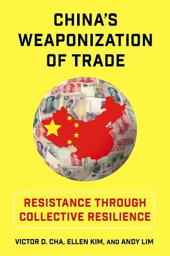 China's Weaponization of Trade: Resistance Through Collective Resilience