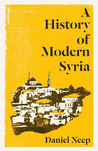 A History of Modern Syria  by Daniel Neep at Abbey's Bookshop, 