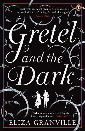 Gretel and the Dark  by Eliza Granville at Abbey's Bookshop, 