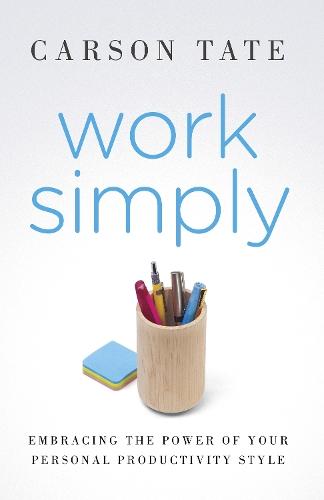 Work Simply: Embracing the Power of Your Personal Productivity Style  by Carson Tate at Abbey's Bookshop, 