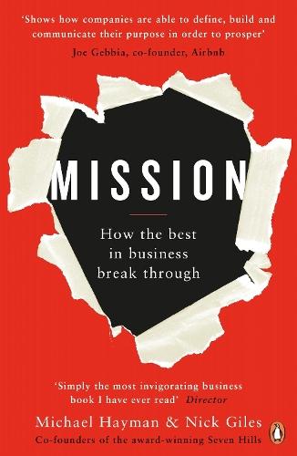 Mission: How the Best in Business Break Through  by Michael Hayman at Abbey's Bookshop, 