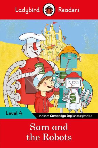 Ladybird Readers Level 4 - Sam and the Robots (ELT Graded Reader)  by Ladybird at Abbey's Bookshop, 