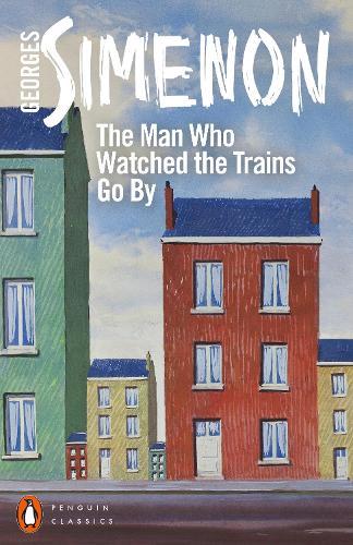 The Man Who Watched the Trains Go By  by Georges Simenon at Abbey's Bookshop, 