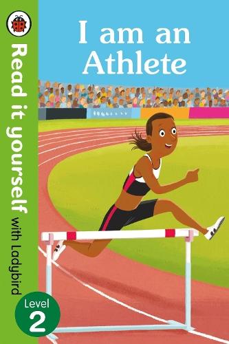 I am an Athlete – Read It Yourself with Ladybird Level 2  by Ladybird at Abbey's Bookshop, 