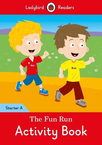 The Fun Run Activity Book - Ladybird Readers Starter Level A  at Abbey's Bookshop, 