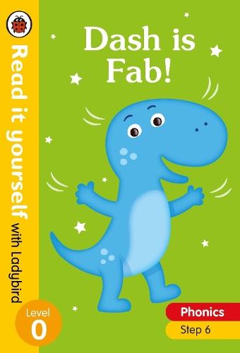 Dash is Fab! – Read it yourself with Ladybird Level 0: Step 6  by Ladybird at Abbey's Bookshop, 