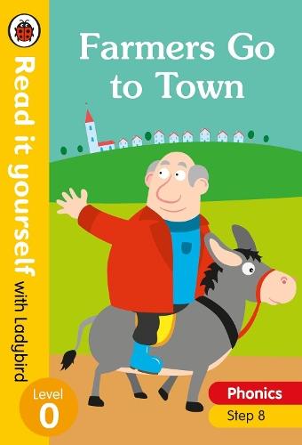 Farmers Go to Town – Read it yourself with Ladybird Level 0: Step 8  by Ladybird at Abbey's Bookshop, 
