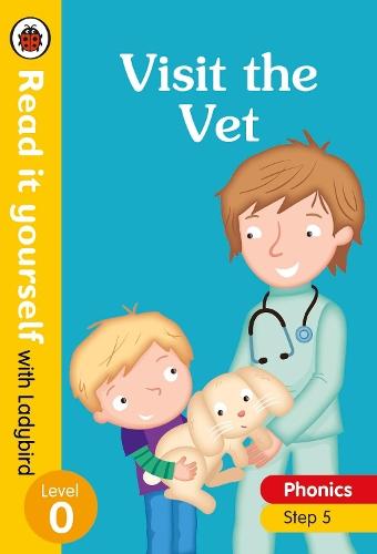 Visit the Vet – Read it yourself with Ladybird Level 0: Step 5  by Ladybird at Abbey's Bookshop, 