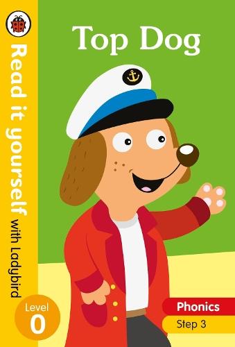 Top Dog – Read it yourself with Ladybird Level 0: Step 3  by Ladybird at Abbey's Bookshop, 