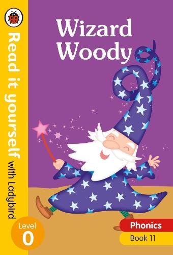 Wizard Woody – Read it yourself with Ladybird Level 0: Step 11  by Ladybird at Abbey's Bookshop, 