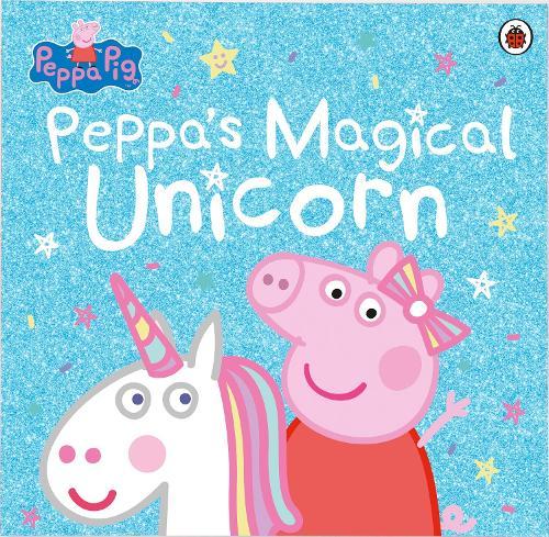 Peppa Pig: Peppa's Magical Unicorn  by Peppa Pig at Abbey's Bookshop, 