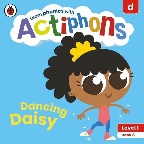 Actiphons Level 1 Book 8 Dancing Daisy: Learn phonics and get active with Actiphons!  by Ladybird at Abbey's Bookshop, 