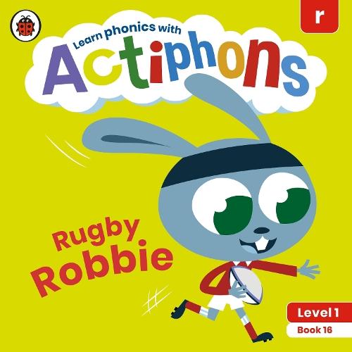 Actiphons Level 1 Book 16 Rugby Robbie: Learn phonics and get active with Actiphons!  by Ladybird at Abbey's Bookshop, 