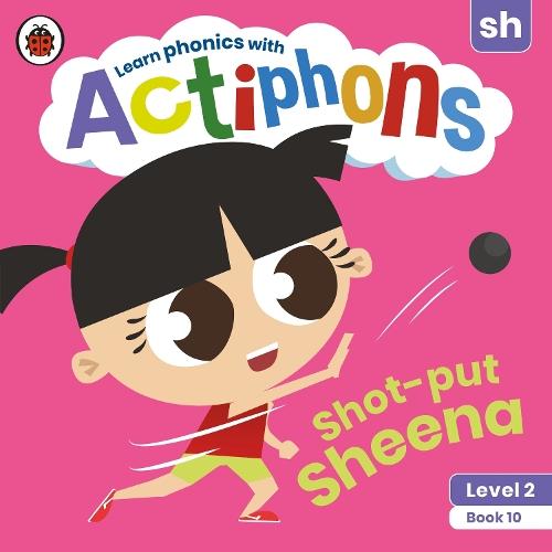 Actiphons Level 2 Book 10 Shot-put Sheena: Learn phonics and get active with Actiphons!  by Ladybird at Abbey's Bookshop, 