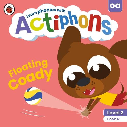 Actiphons Level 2 Book 17 Floating Coady: Learn phonics and get active with Actiphons!  by Ladybird at Abbey's Bookshop, 