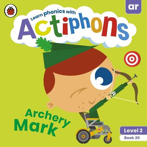Actiphons Level 2 Book 20 Archery Mark: Learn phonics and get active with Actiphons!  by Ladybird at Abbey's Bookshop, 