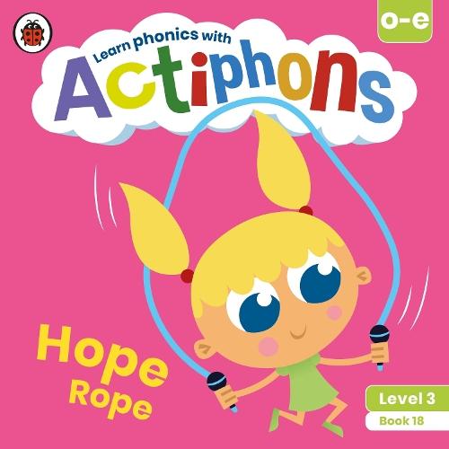 Actiphons Level 3 Book 18 Hope Rope: Learn phonics and get active with Actiphons!  by Ladybird at Abbey's Bookshop, 