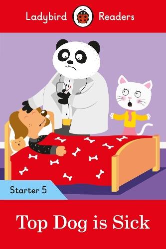 Ladybird Readers Starter Level 5 - Top Dog is Sick (ELT Graded Reader)  by Ladybird at Abbey's Bookshop, 