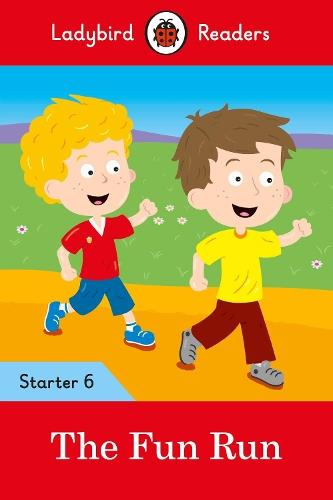 Ladybird Readers Starter Level 6 – The Fun Run (ELT Graded Reader)  by Ladybird at Abbey's Bookshop, 