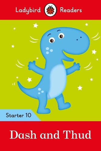 Ladybird Readers Starter Level 10 – Dash and Thud (ELT Graded Reader)  by Ladybird at Abbey's Bookshop, 