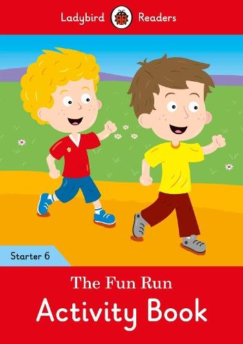 The Fun Run Activity Book - Ladybird Readers Starter Level 6  by Ladybird at Abbey's Bookshop, 