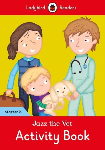 Jazz the Vet Activity Book - Ladybird Readers Starter Level 8  by Ladybird at Abbey's Bookshop, 