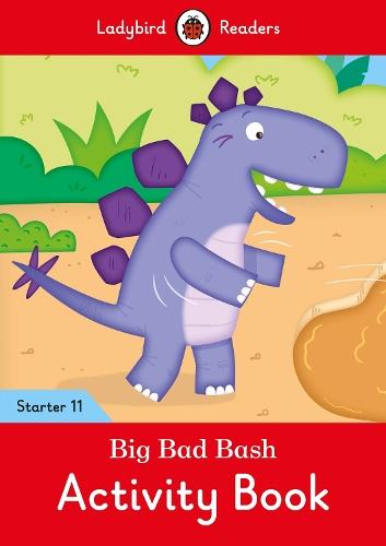 Big Bad Bash Activity Book - Ladybird Readers Starter Level 11  by Ladybird at Abbey's Bookshop, 