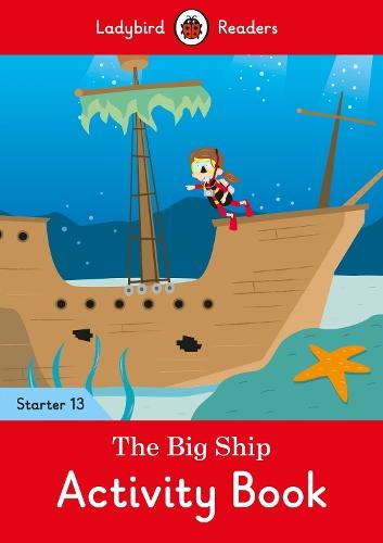 The Big Ship Activity Book - Ladybird Readers Starter Level 13  by Ladybird at Abbey's Bookshop, 