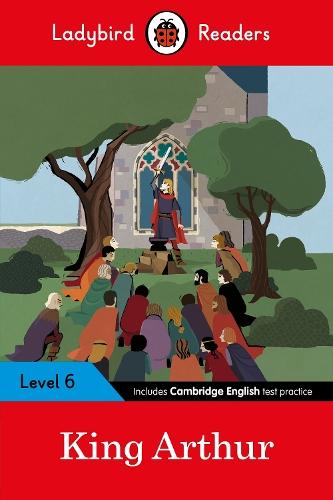 Ladybird Readers Level 6 - King Arthur (ELT Graded Reader)  by Ladybird at Abbey's Bookshop, 