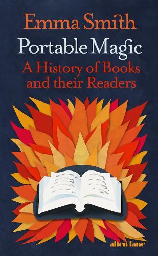 Portable Magic: A History of Books and their Readers  by Emma Smith at Abbey's Bookshop, 