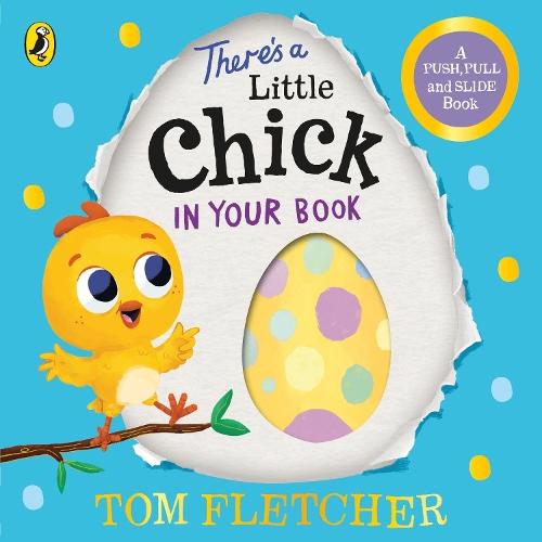There’s a Little Chick In Your Book  by Tom Fletcher at Abbey's Bookshop, 