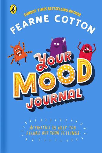Your Mood Journal: feelings journal for kids by Sunday Times bestselling author Fearne Cotton  by Fearne Cotton at Abbey's Bookshop, 