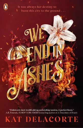We End in Ashes  by Kat Delacorte at Abbey's Bookshop, 