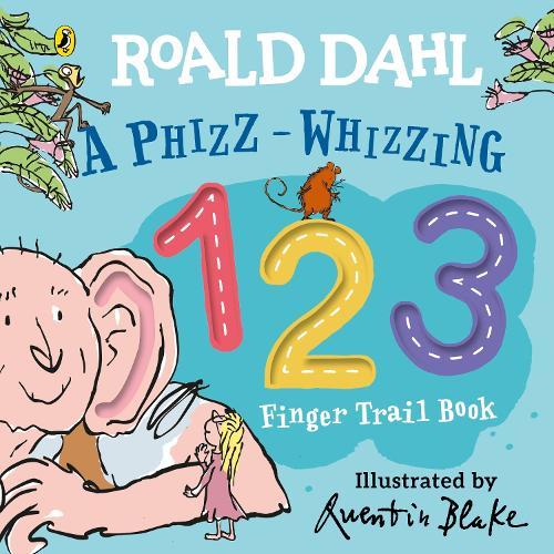 Roald Dahl: A Phizz-Whizzing 123 Finger Trail Book  by Roald Dahl at Abbey's Bookshop, 
