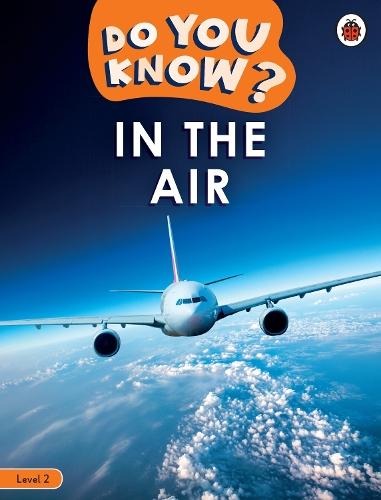 Do You Know? Level 2 - In the Air  by Ladybird at Abbey's Bookshop, 