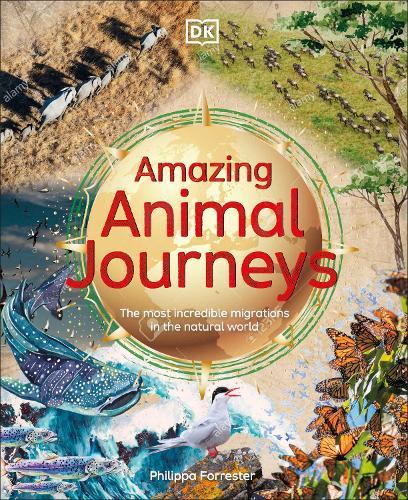 Amazing Animal Journeys: The Most Incredible Migrations in the Natural World  by Philippa Forrester at Abbey's Bookshop, 