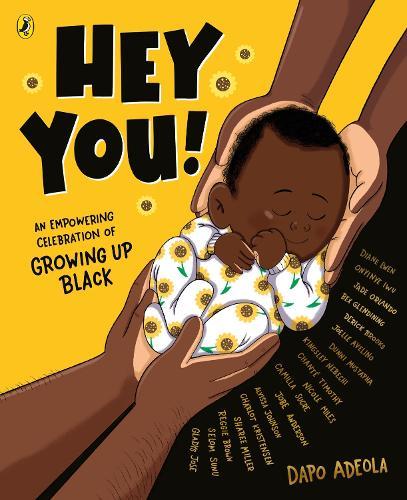 Hey You!: An empowering celebration of growing up Black  by Dapo Adeola at Abbey's Bookshop, 