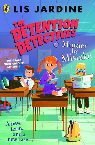 The Detention Detectives: Murder By Mistake  by Lis Jardine at Abbey's Bookshop, 