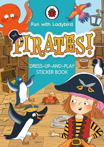 Fun With Ladybird: Dress-Up-And-Play Sticker Book: Pirates!  by Ladybird at Abbey's Bookshop, 