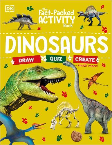 The Fact-Packed Activity Book: Dinosaurs  by DK at Abbey's Bookshop, 