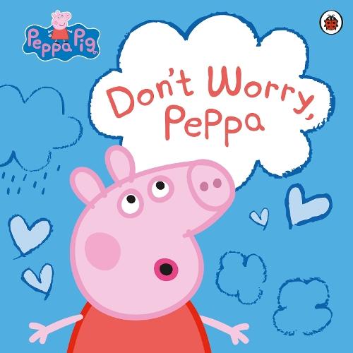 Peppa Pig: Don't Worry, Peppa  by Peppa Pig at Abbey's Bookshop, 