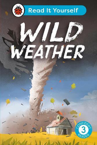 Wild Weather: Read It Yourself - Level 3 Confident Reader  by Ladybird at Abbey's Bookshop, 